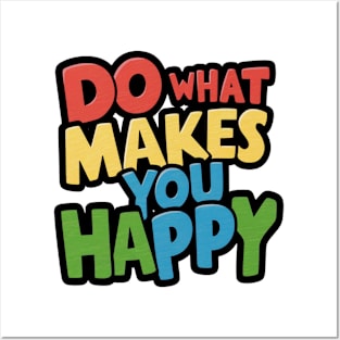 Do what makes you happy typography Posters and Art